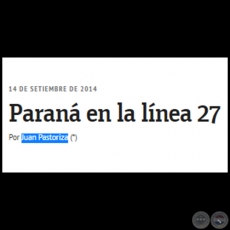 PARAN EN LA LNEA 27 - Por JUAN PASTORIZA CENTURIN - Domingo, 14 de Septiembre de 2014